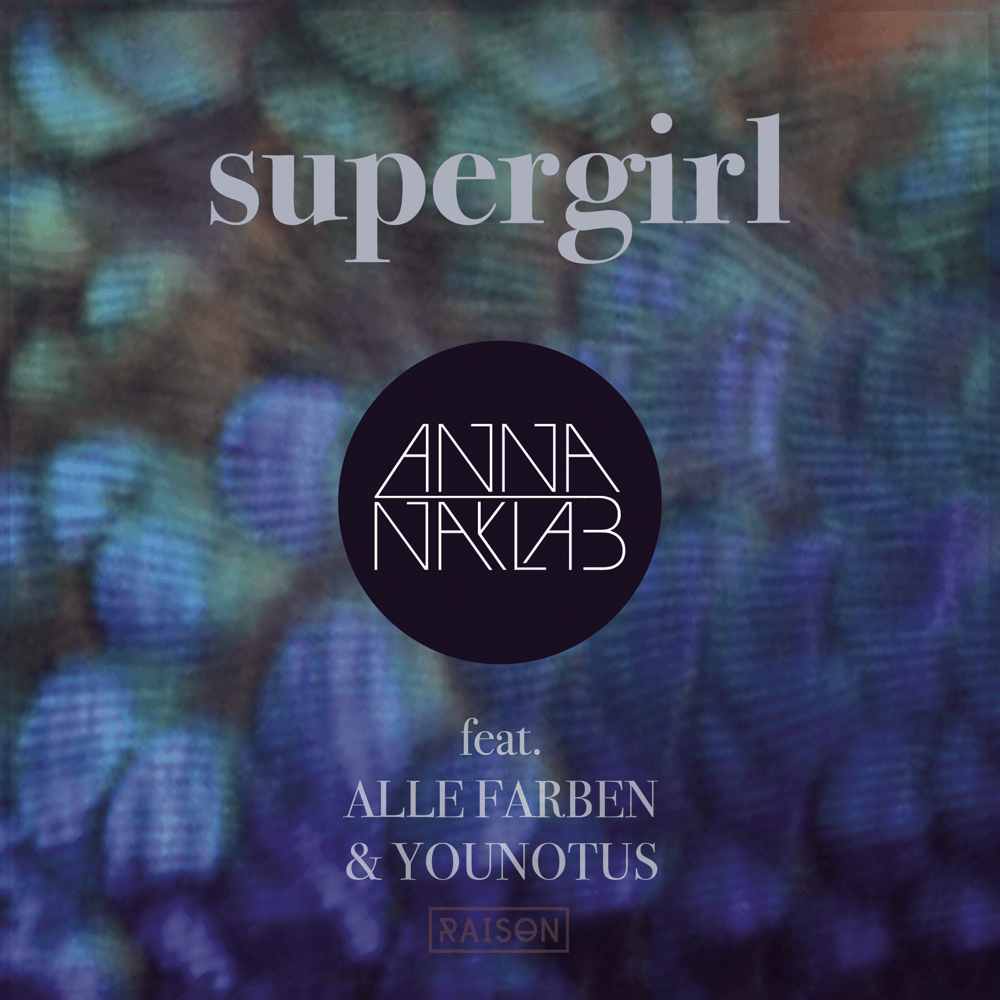 Supergirl (Radio Edit) by Anna Naklab
