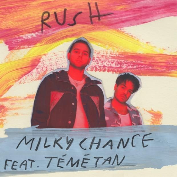 Album cover art for "Rush" by Milky Chance & Témé Tan