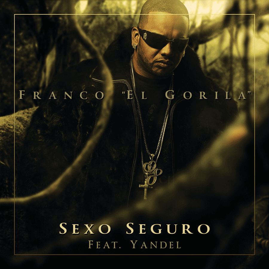 Album cover art for "Sexo Seguro" by Franco “El Gorila” & Yandel