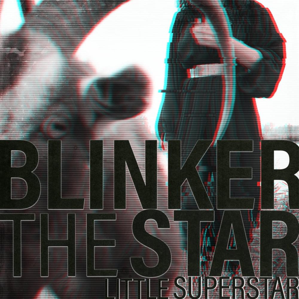 Album cover art for "Little Superstar" by Blinker The Star