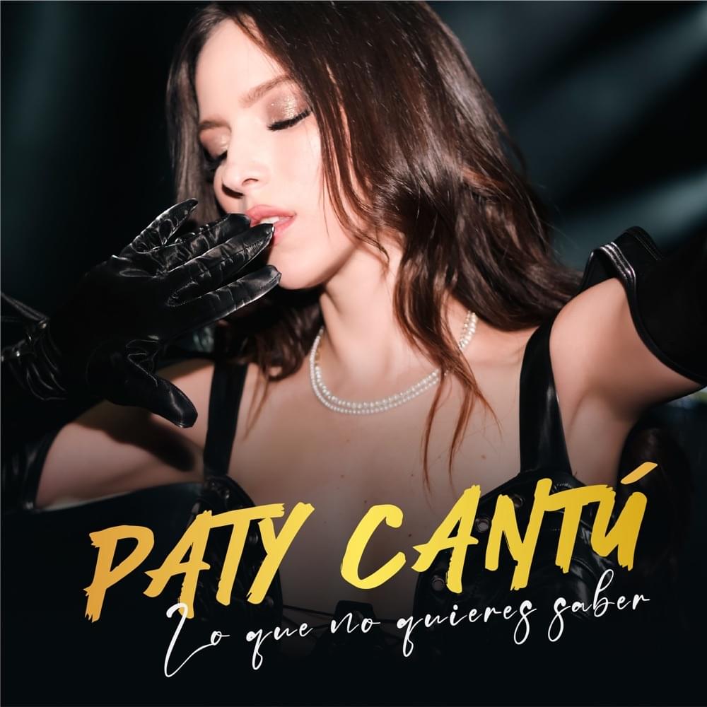 Album cover art for "Lo Que No Quieres Saber" by Paty Cantú