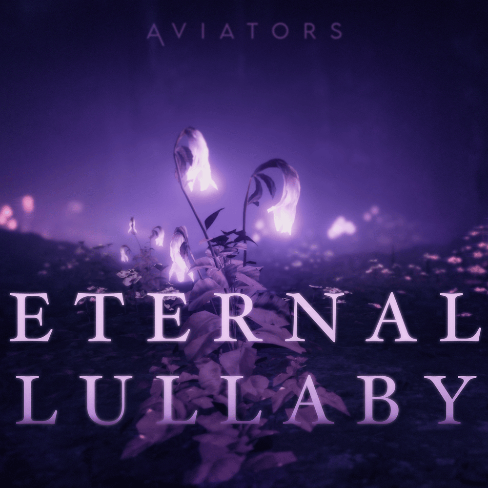 Album cover art for "Eternal Lullaby" by Aviators