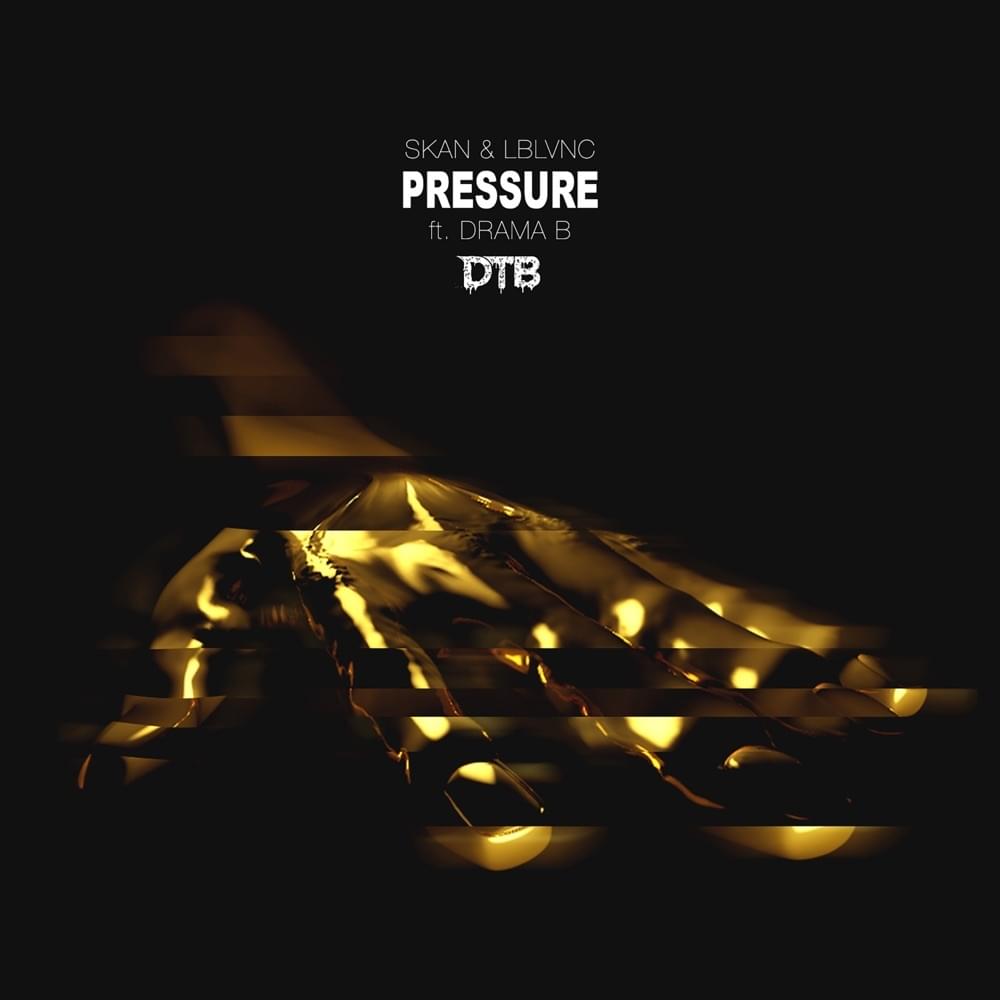 Album cover art for "Pressure" by Skan & Drama B