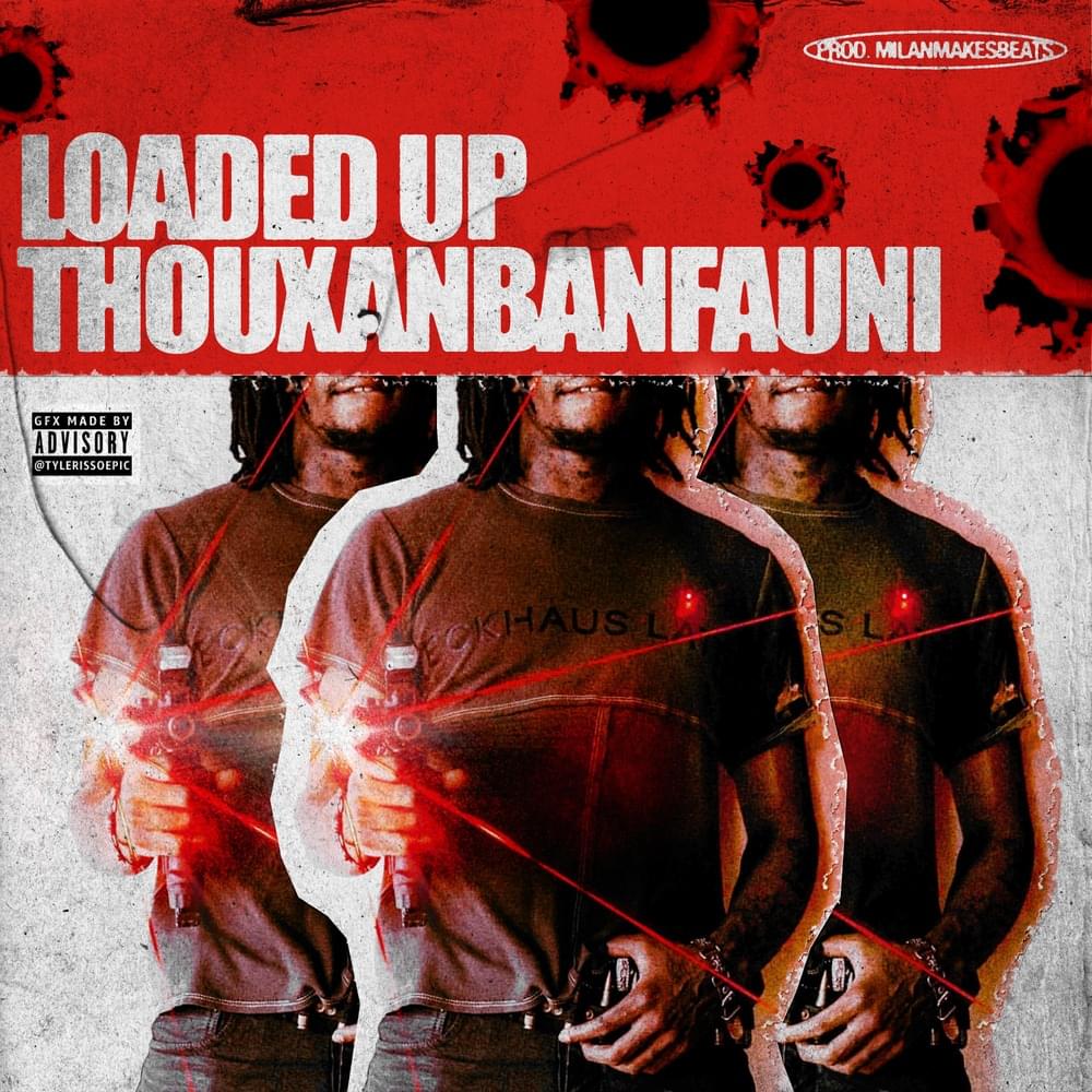 Album cover art for "Loaded Up" by Thouxanbanfauni
