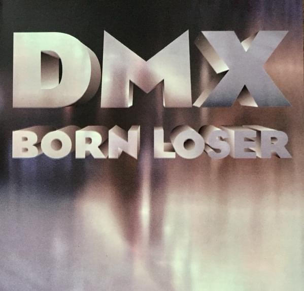 Album cover art for "Born Loser (Original)" by DMX