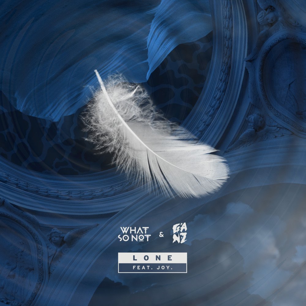 Lone by What So Not