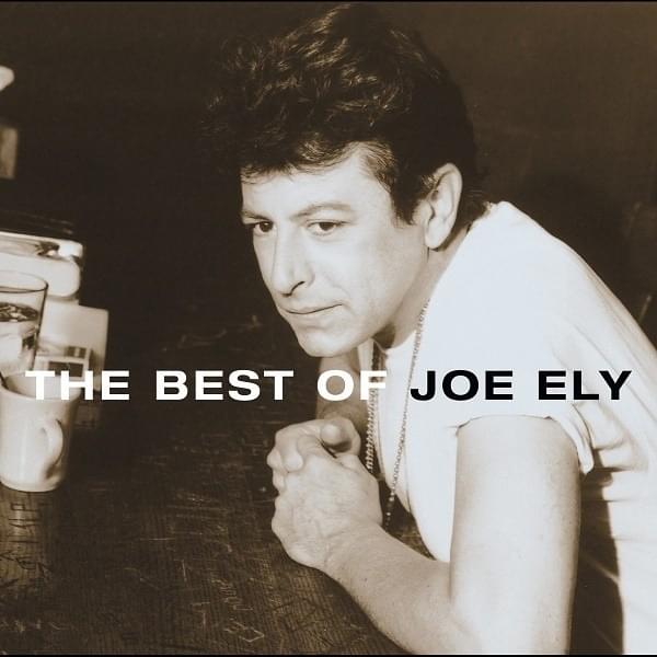 Cover image for The Best of Joe Ely