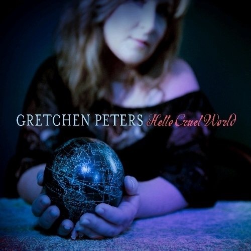 Album cover art for "Hello Cruel World" by Gretchen Peters