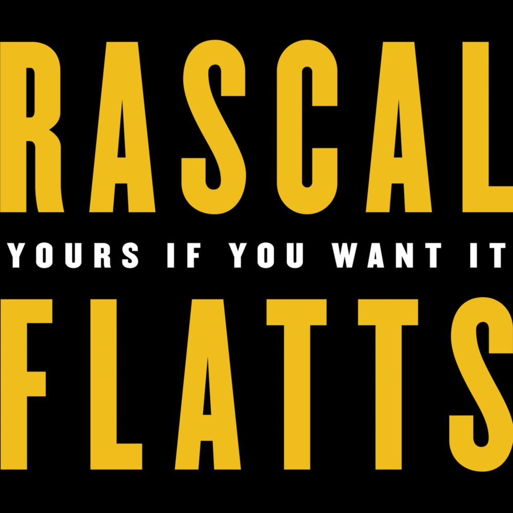 Album cover art for "Yours If You Want It" by Rascal Flatts