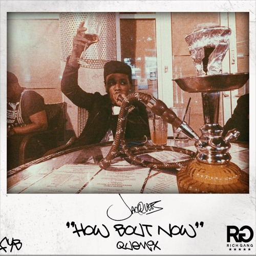 Album cover art for "How Bout Now (QueMix)" by Jacquees