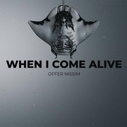 When I Come Alive by Offer Nissim - עופר ניסים