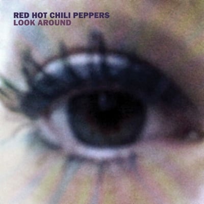 Album cover art for "Look Around" by Red Hot Chili Peppers