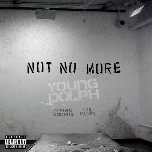 Album cover art for "Not No More" by Young Dolph