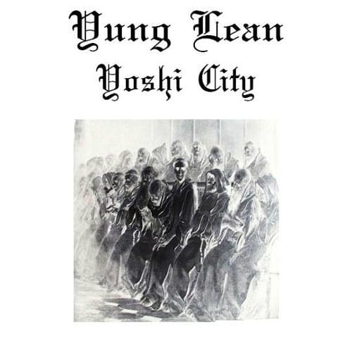 Yoshi City by Yung Lean