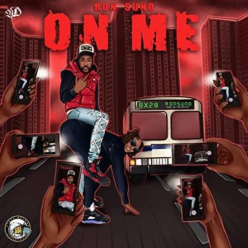 Album cover art for "ON ME" by Ron Suno