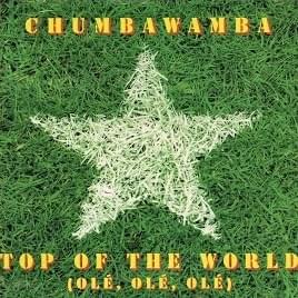 Album cover art for "Top Of The World (Olé Olé Olé)" by Chumbawamba