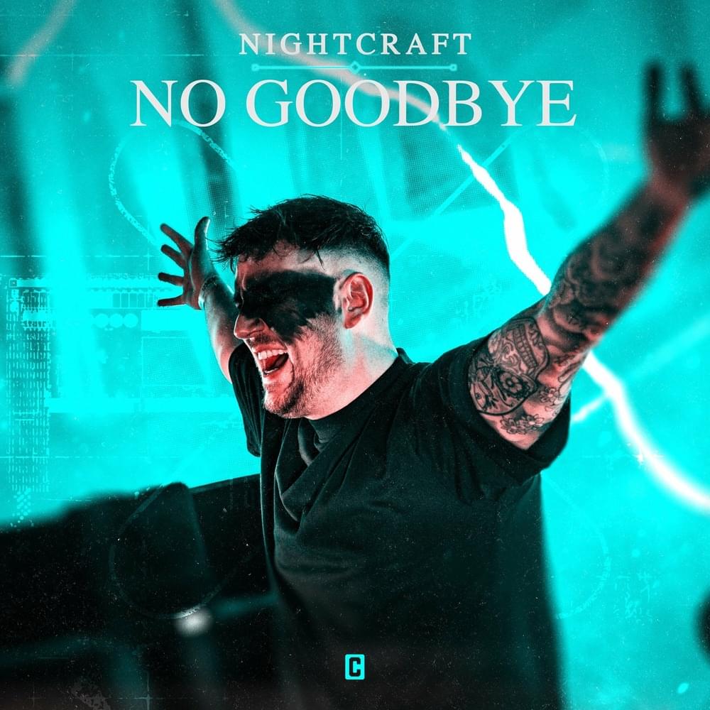 No Goodbye by Nightcraft