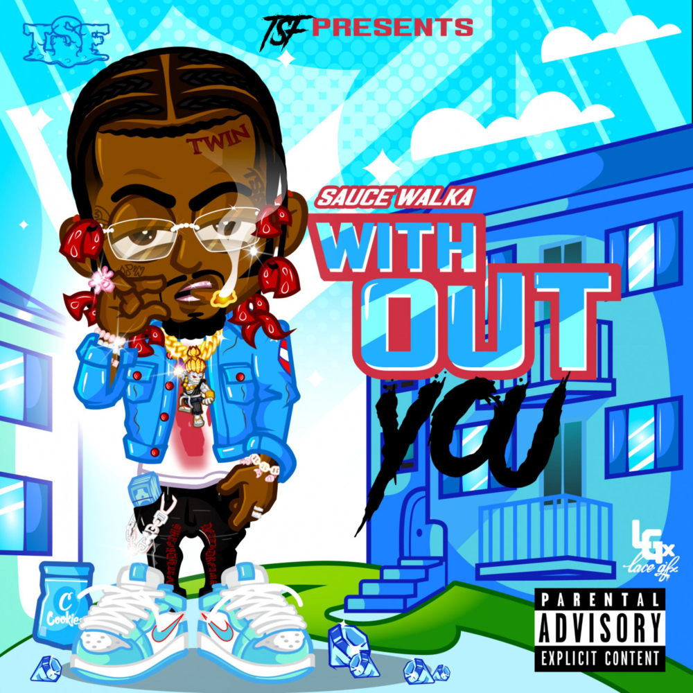 Album cover art for "Without You" by Sauce Walka