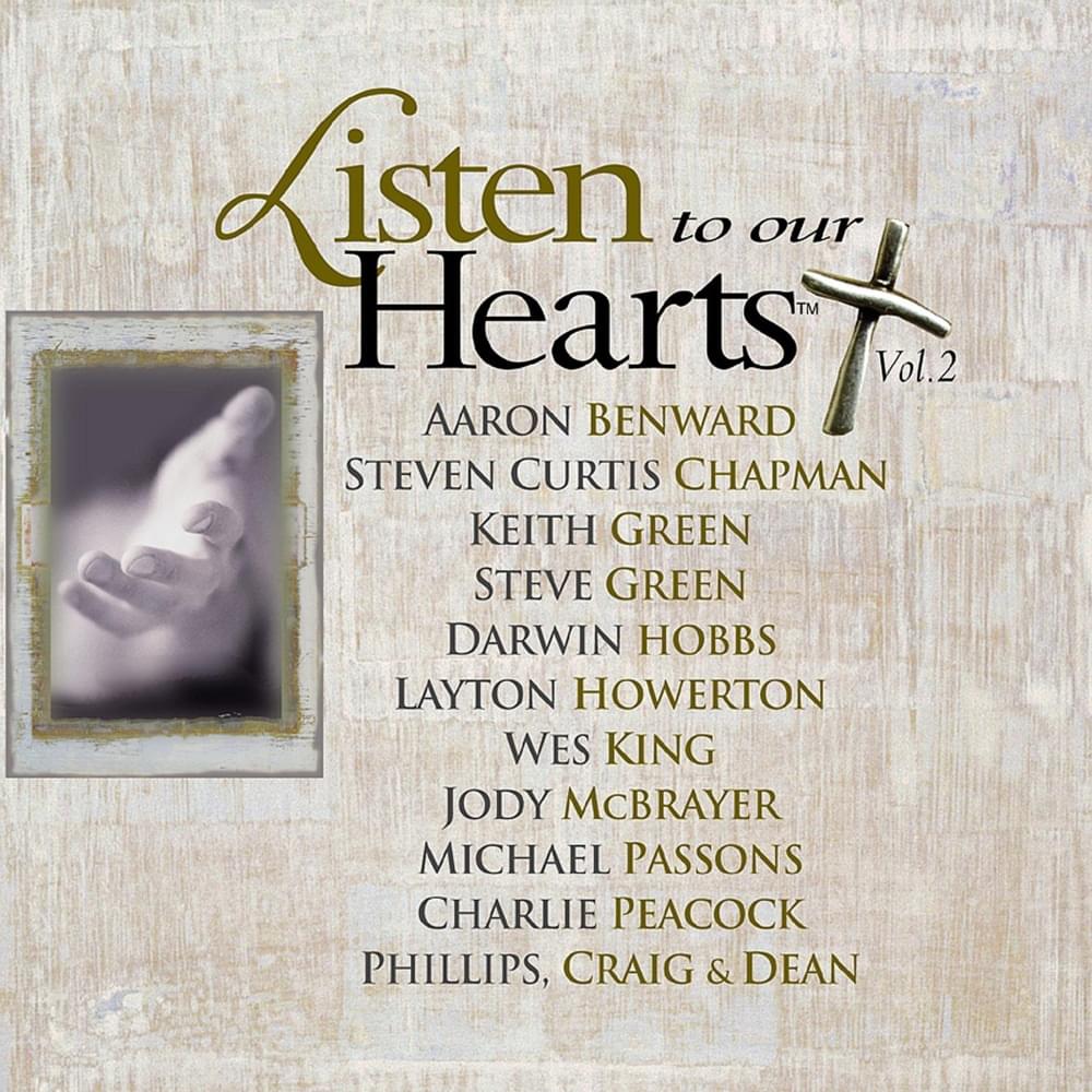Listen to Our Hearts by Steven Curtis Chapman
