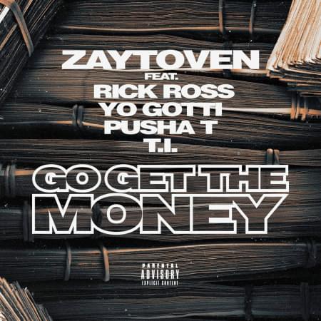 Album cover art for "Go Get the Money" by Zaytoven & Pusha T & Yo Gotti & T.I. & Rick Ross