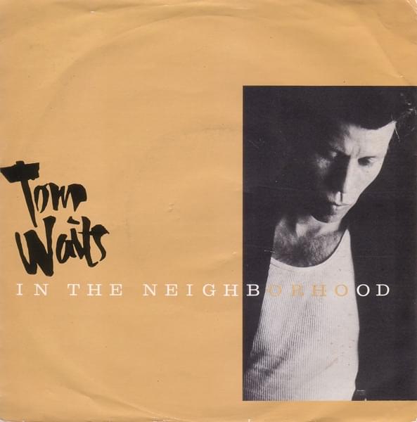 Album cover art for "In the Neighborhood" by Tom Waits