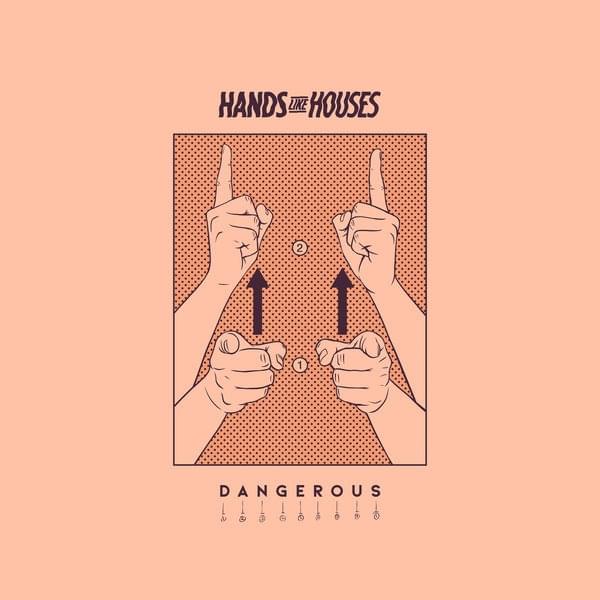 Album cover art for "Dangerous" by Hands Like Houses