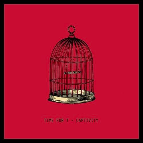Album cover art for "Captivity" by Time For T
