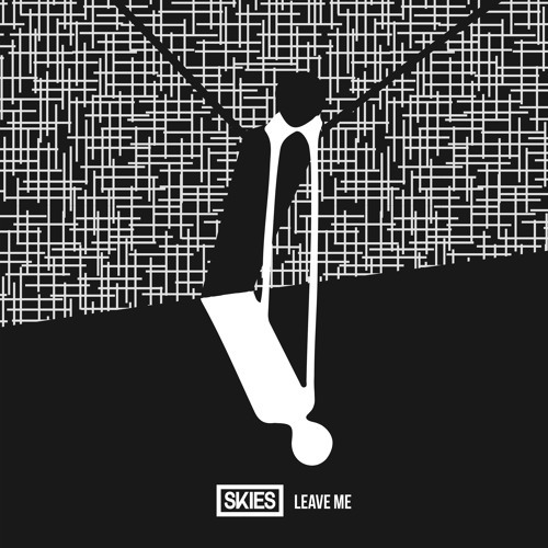 Leave Me by SKIES (PROJECT)