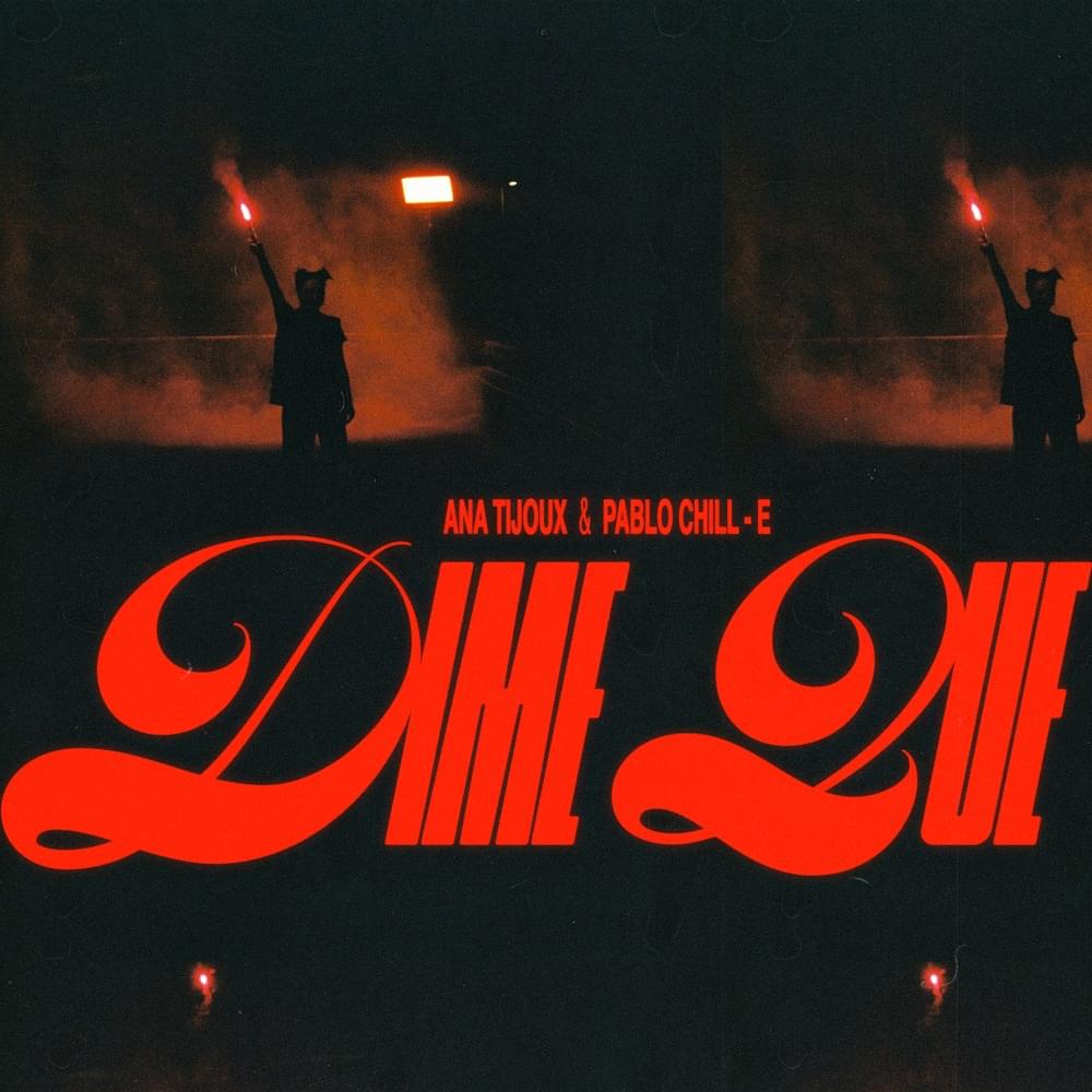 Album cover art for "Dime qué" by Ana Tijoux & Pablo Chill-E