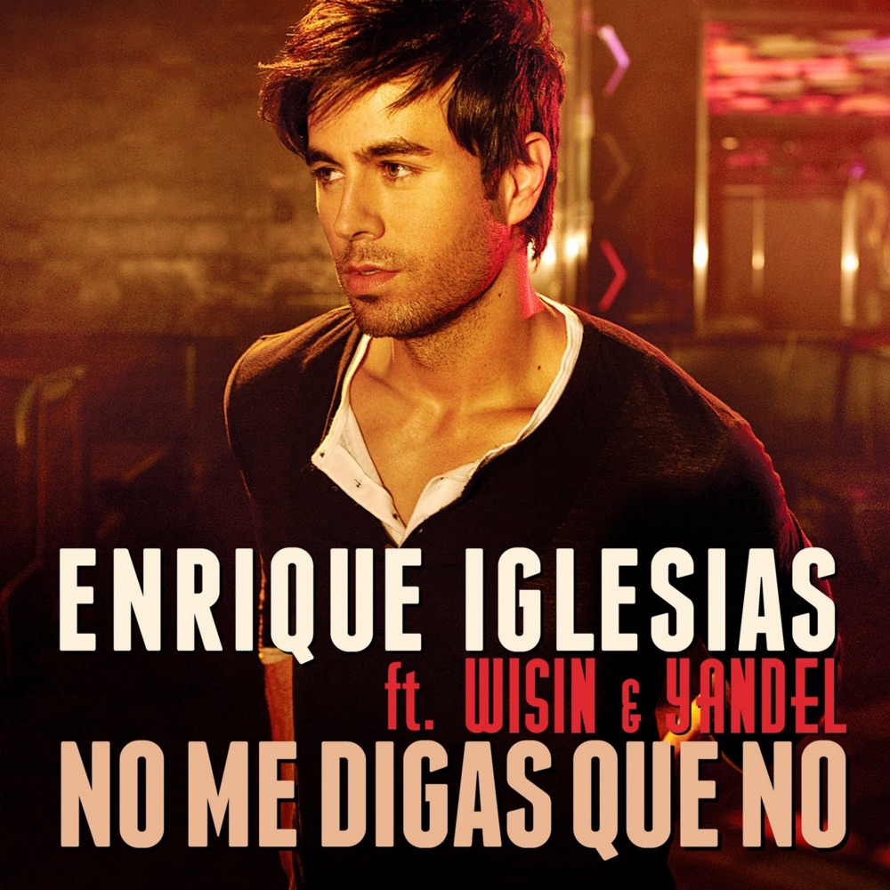 Album cover art for "No Me Digas Que No" by Enrique Iglesias & Wisin & Yandel