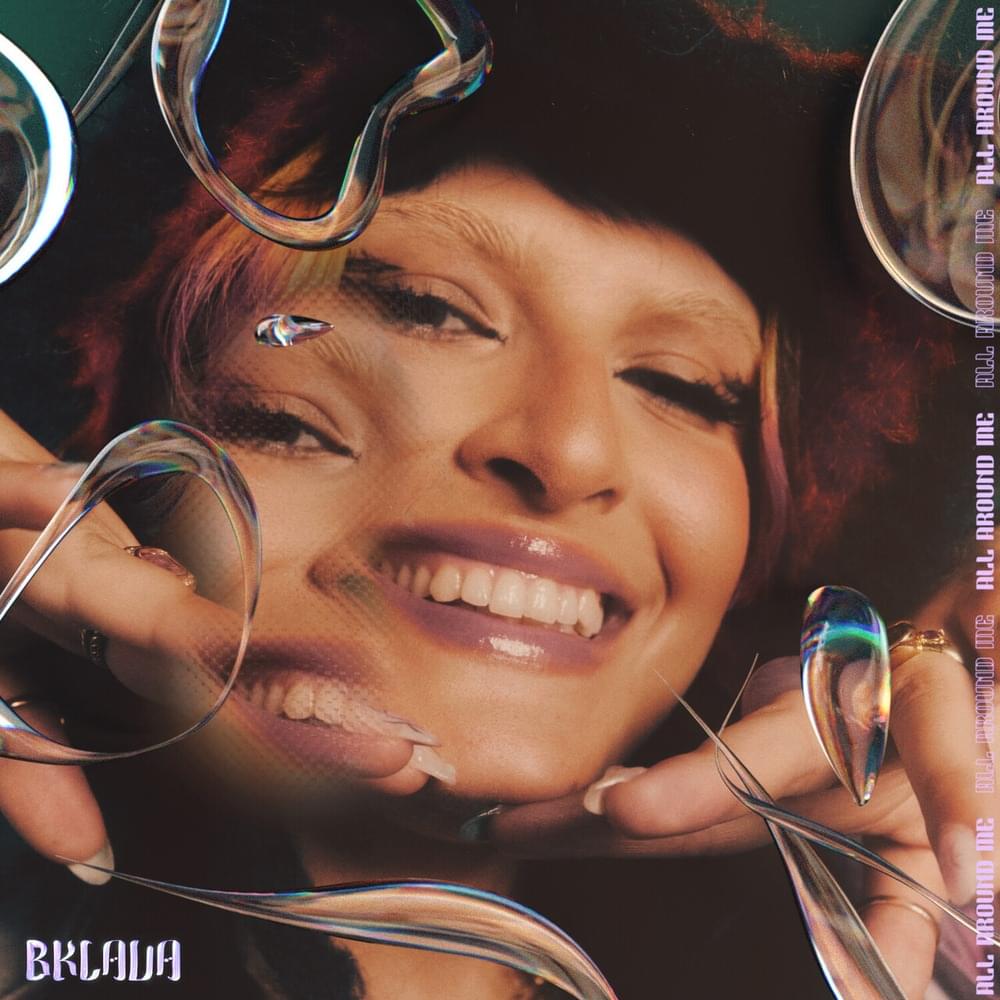 ​all around me by Bklava