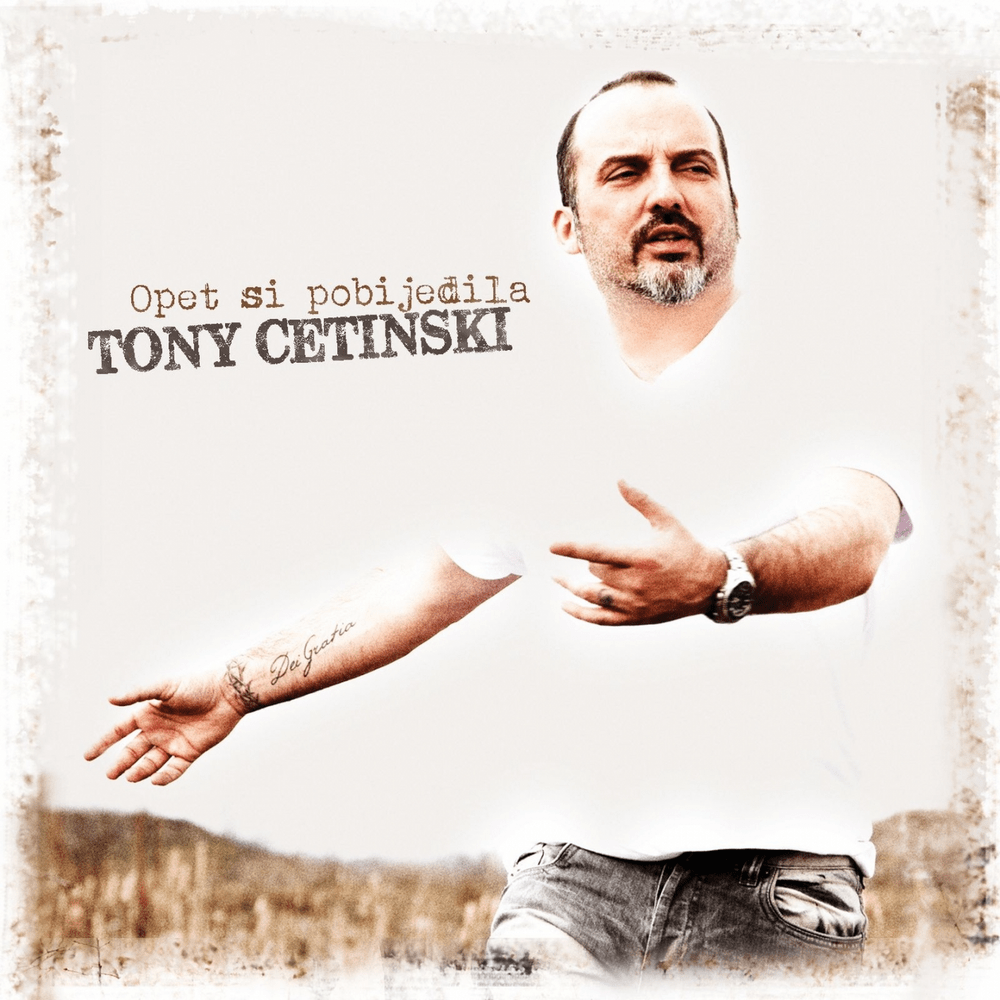 Opet si pobijedila by Tony Cetinski