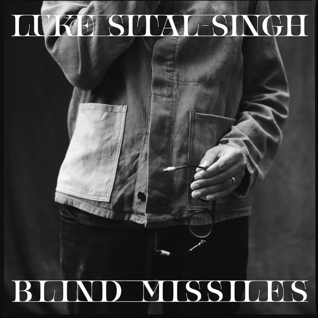 Album cover art for "Blind Missiles" by Luke Sital-Singh