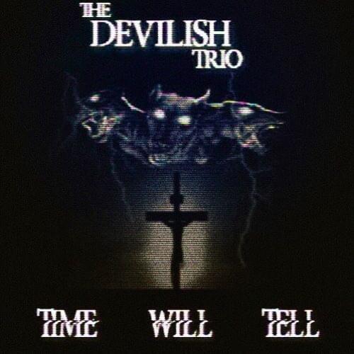 Album cover art for "Time Will Tell" by DEVILISH TRIO