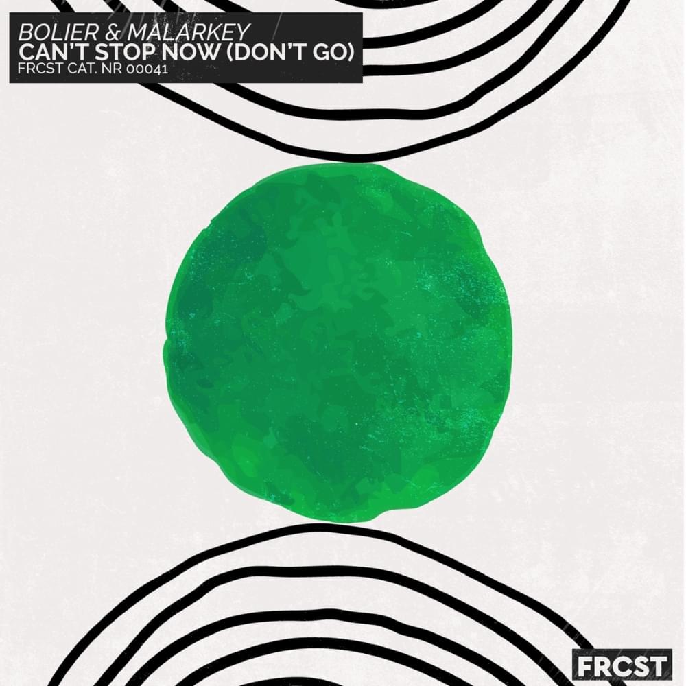 Can’t Stop Now (Don’t Go) [Extended] by Bolier