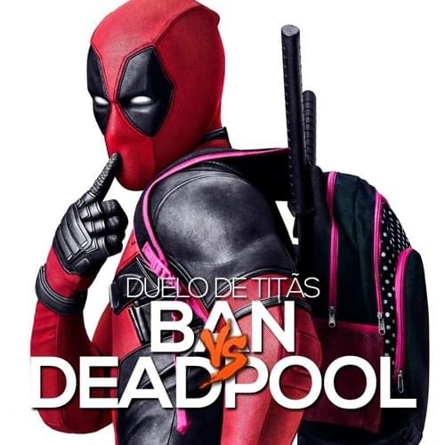 Album cover art for "Ban VS. Deadpool" by 7 Minutoz