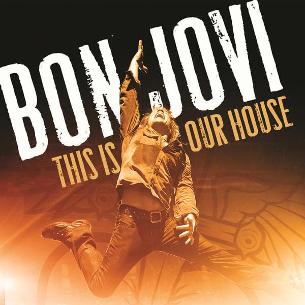 Album cover art for "This Is Our House" by Bon Jovi