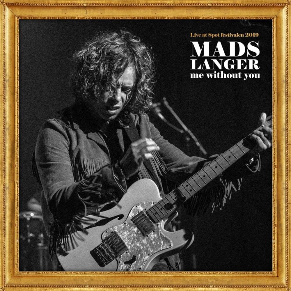 Album cover art for "Me Without You (Live at SPOT Festival 2019)" by Mads Langer