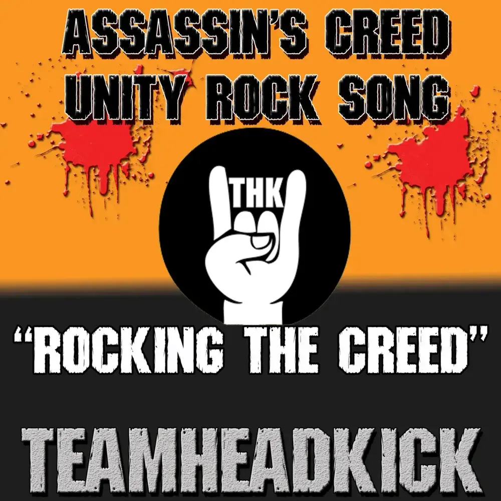 Album cover art for "Rocking the Creed (Assassin’s Creed Unity)" by TEAMHEADKICK