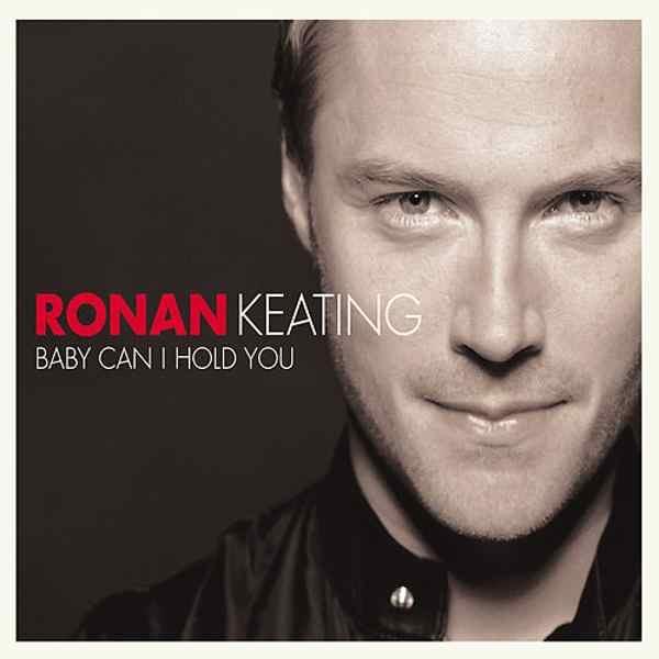 Album cover art for "Baby Can I Hold You" by Ronan Keating