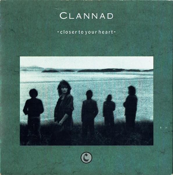Album cover art for "Closer to Your Heart" by Clannad