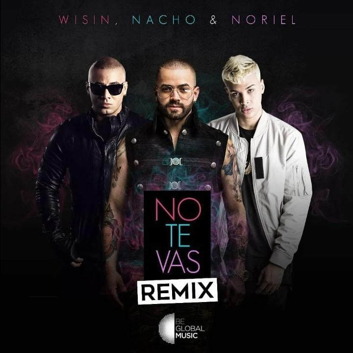 No Te Vas (Remix) by Nacho