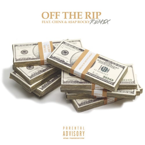 Album cover art for "Off the Rip (A$AP Rocky Remix)" by French Montana & Chinx & A$AP Rocky & N.O.R.E.
