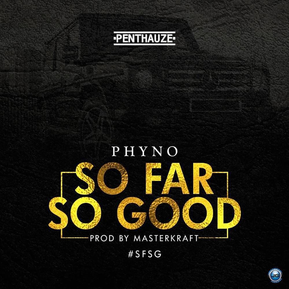 SFSG (So Far So Good) by Phyno
