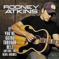 Album cover art for "If You’re Going Through Hell (Before the Devil Even Knows)" by Rodney Atkins