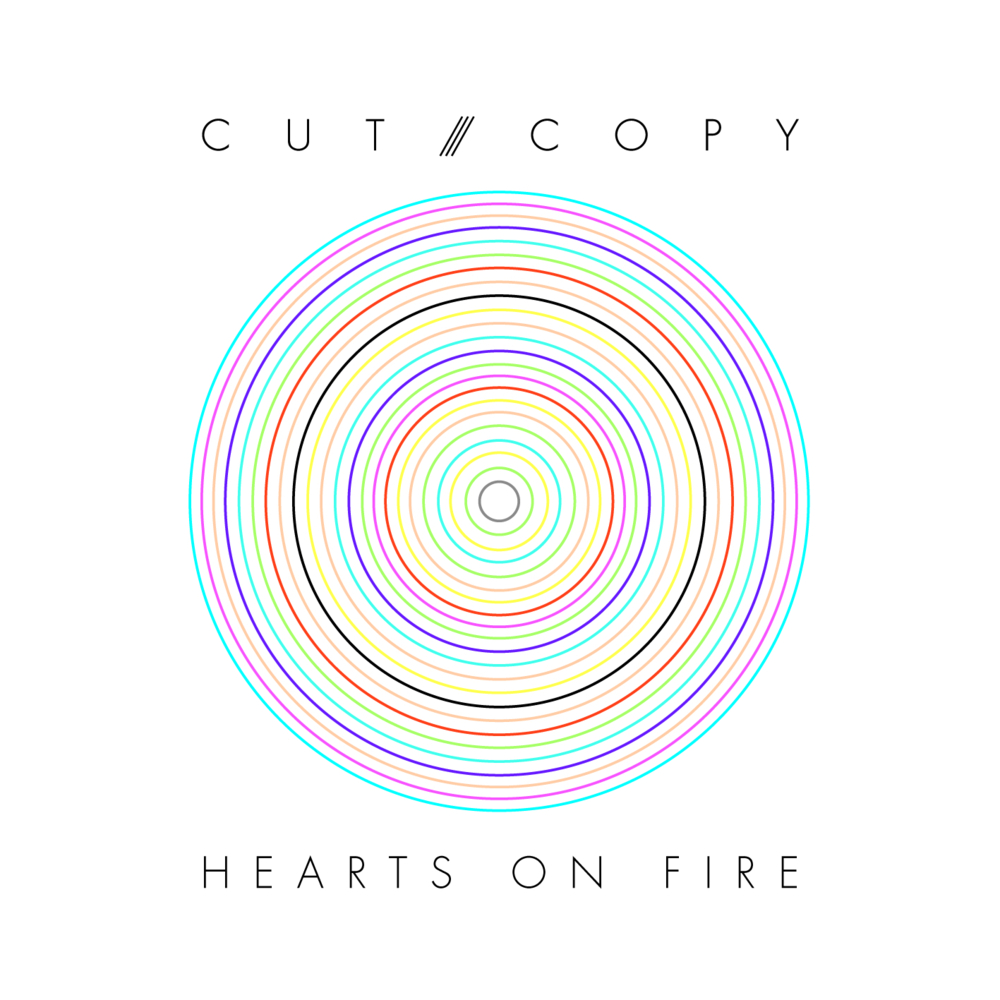 Hearts On Fire by Cut Copy