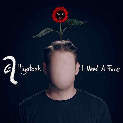 Album cover art for "I Need a Face" by Alligatoah