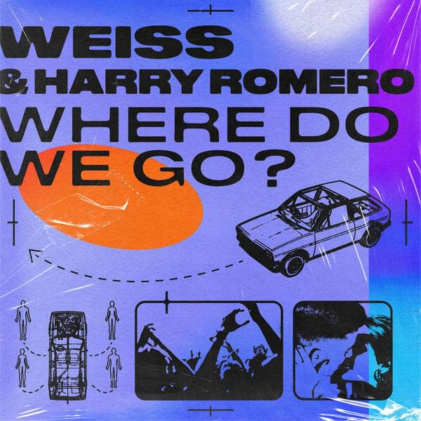 Where Do We Go? by WEISS