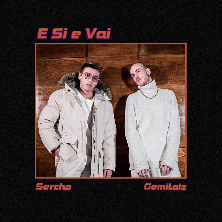 E si e vai by Sercho