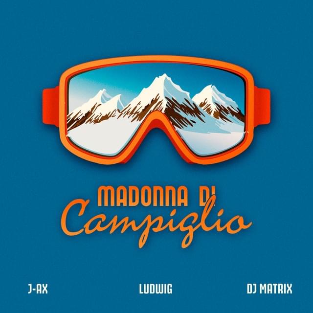 Album cover art for "Madonna di Campiglio" by Ludwig & J-Ax & DJ Matrix